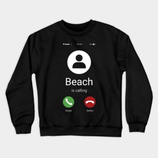 Beach is calling Crewneck Sweatshirt